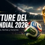 Fixture del Mundial 2026: calendario, fechas y horarios