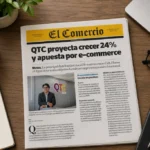 QTC destaca en El Comercio por su crecimiento y expansión digital